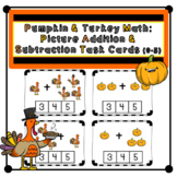 Pumpkin & Turkey Math: Picture Addition & Subtraction Task