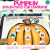Pumpkin Vocabulary Smash Mats for Speech Therapy