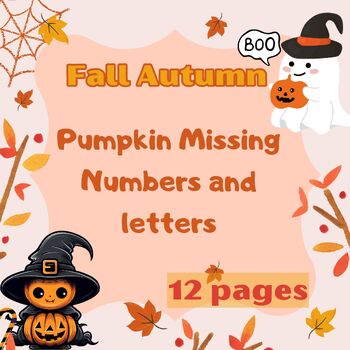 Preview of Pumpkin missing letters and numbers Math and Literacy centers | Fall / Halloween