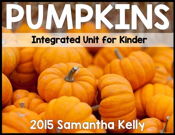 Thematic Pumpkin Unit by Samantha Kelly | Teachers Pay Teachers