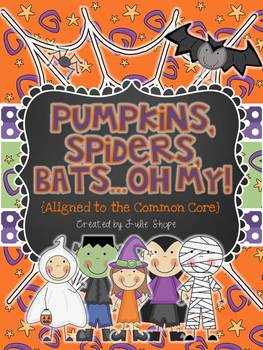Preview of Pumpkins, Spiders, Bats...Oh My! {Aligned to the Common Core}