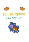 Pumpkins/Fall Unit of Study