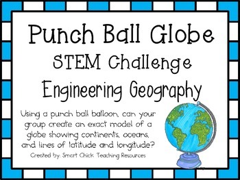 Preview of Punch Ball Balloon Globe ~ Engineering Geography ~ STEM Challenge