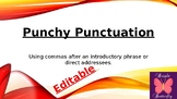 Punchy Punctuation- Commas after an introductory phrase or