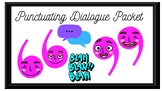 Punctuating Dialogue Packet