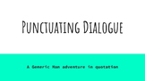 Punctuating Dialogue Powerpoint  with included Student Cop