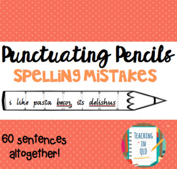 Preview of Punctuating Pencils 4- 60 x Spelling Mistakes & punctuation