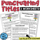 Punctuating Titles Worksheets Practice in Print and Digital