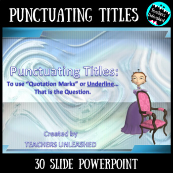Preview of Punctuating Titles PowerPoint Lesson