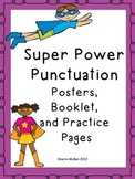 Super Power Punctuation Posters, Booklet, and Practice Pages