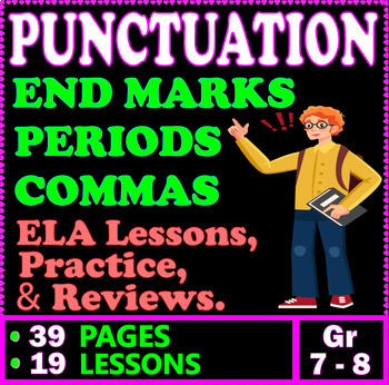 Preview of Punctuation Worksheets, Lessons, Practice. Commas, End Marks. 7th-8th Grade ELA