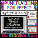 Punctuation for Effect Task Cards - Digital Google Forms -