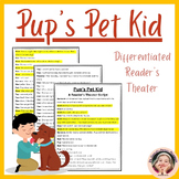 Pup's Pet Kid- Differentiated Decodable Reader's Theatre S