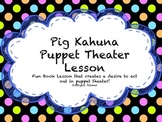 Puppet Theater with Book Pig Kahuna
