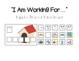 Puppies Themed Token Board  "I am working for..."