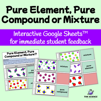 Pure Element, Pure Compound or Mixture Self-Grading Practice with a ...