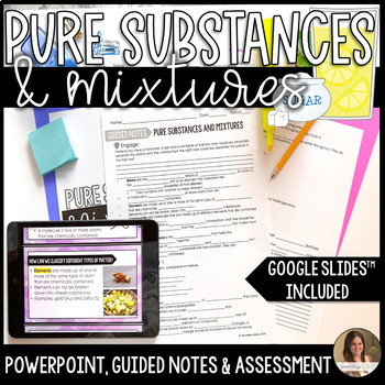 Preview of Pure Substances and Mixtures Lesson Guided Notes and Assessment - Editable