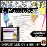 Pure Substances and Mixtures Lesson Guided Notes and Asses