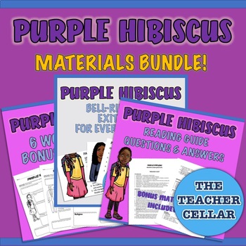 Preview of Purple Hibiscus Materials Bundle: Q&As, Bell Ringers/Exit slips & 6 Worksheets