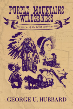 Preview of Purple Mountains & Wilderness: True Stories of the Great American West