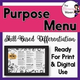 Purpose Menu of Differentiated Activities - Print & Digital