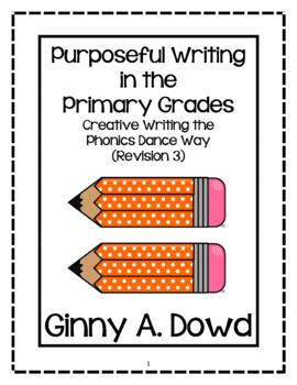 Preview of Purposeful Writing in the Primary Grades the Phonics Dance™ Way