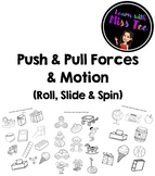 Push & Pull Force Motions (Roll, Slide, Spin)