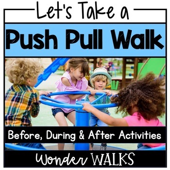 Preview of Push & Pull Walk, Force & Motion, Kindergarten Science, Outdoor Activities