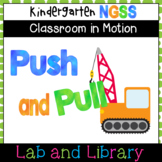 Kindergarten Classroom in Motion: Pushes & Pulls (NGSS Aligned!)