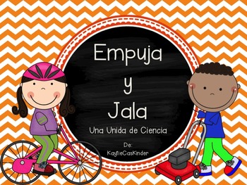 Preview of Empuja y Jala: Push and Pull: Una Unidad de Ciencia