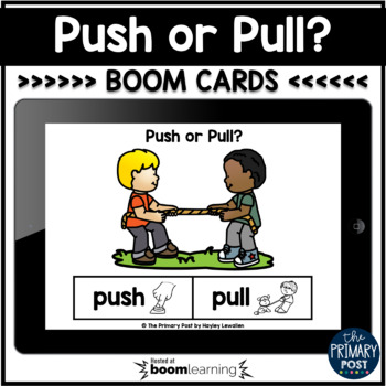 Preview of Push or Pull Boom Cards™ | Distance Learning