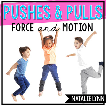 Preview of Pushes and Pulls Unit: Force and Motion, Ramps