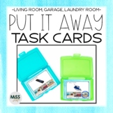Put It Away: Living Room, Garage, Laundry Room Task Cards 