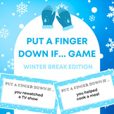 Put a Finger Down If... Game (Winter Break Edition)