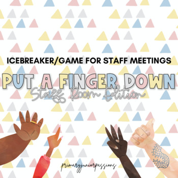 Preview of Put a Finger Down: Staff Room Edition | Fun Game, Icebreaker for Staff Meetings