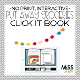 Putting Away the Groceries Click It Book - No Print, No Prep