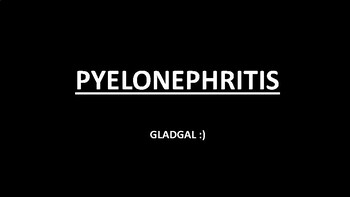 Preview of Pyelonephritis Study Guide