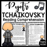 Composer Pyotr Tchaikovsky Biography Reading Comprehension