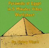Pyramids of Egypt in 5 Minutes Video Worksheet