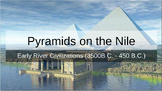 Pyramids on the Nile (3500 B.C. - 450 B.C.)
