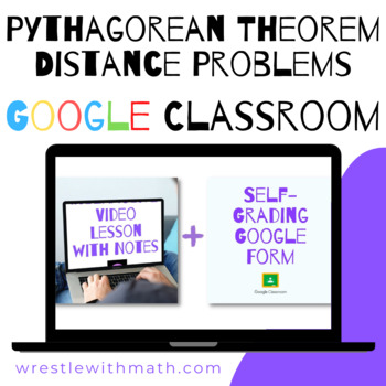 Preview of Pythagorean Theorem Distance Problems (Google Form & Interactive Video Lesson!)