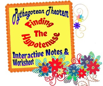 Preview of Pythagorean Theorem:  Finding the Hypotenuse Interactive Notes and Worksheet