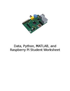 Preview of Python Data & Graphing Worksheet + MATLAB + Raspberry Pi STEM Activity | Coding
