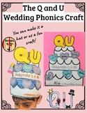 Q and U Wedding Phonics Craft OR Hat