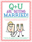 Q and U are Getting MARRIED!