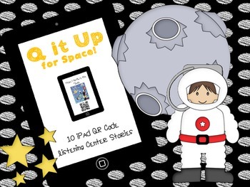 Preview of Q it Up for Space! {10 iPad QR Code Listening Center Books}