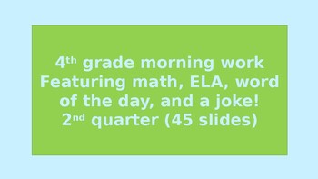 Preview of Q2 4th grade Common Core aligned morning work (math, ELA, vocab, and a joke)