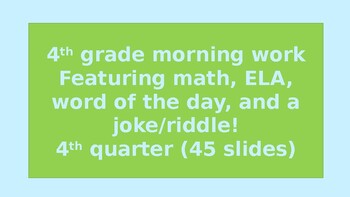 Preview of Q4 4th grade Common Core aligned morning work (math, ELA, vocab, and a joke)
