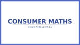 QCAA General Maths 11 Consumer Maths PPT