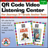 QR Code Video Listening Center for Journeys 3rd Grade Anch